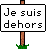 Déjà dehors :ddehors: